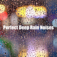 Deep Rain Sampling - Perfect Deep Rain Noises