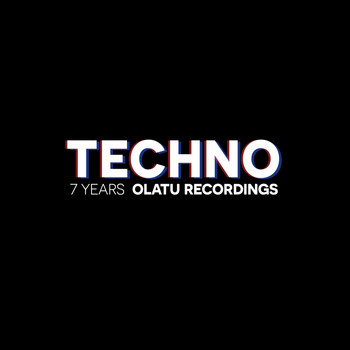 Various Artists - 7 YEARS OLATU RECORDINGS TECHNO