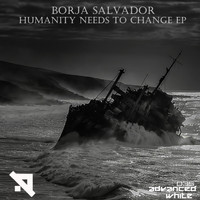 Borja Salvador - Humanity Needs To Change EP