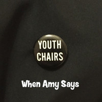Youth Chairs - When Amy Says