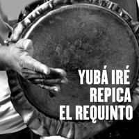 Yuba Ire - Repica el Requinto