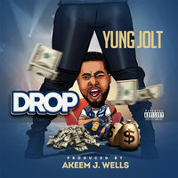 Yung Jolt - Drop (Explicit)