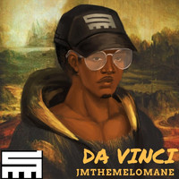 Jmthemelomane - Da Vinci (Explicit)