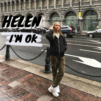 Helen - I'm Ok