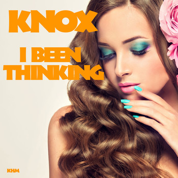 Knox - I Been Thinking