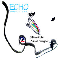 Steve Cohn & Carl Baugher - Echo