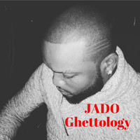 Jado - Ghettology