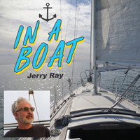 Jerry Ray - In a Boat
