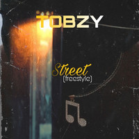 Tobzy - Street (Live Freestyle) (Live Freestyle [Explicit])