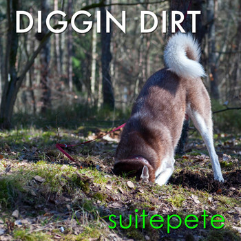Suitepete - Diggin Dirt