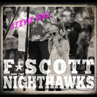 F. Scott and the Nighthawks - Stevie Girl