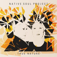 Native Soul Project - True Nature