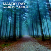 Mandelray - Secrets You Keep