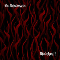 The Delstroyers - Diabolical!