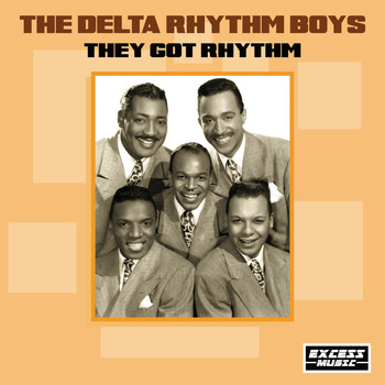 The Delta Rhythm Boys - They Got Rhythm