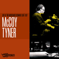 McCoy Tyner - Live at the Musicians Exchange Café 1987