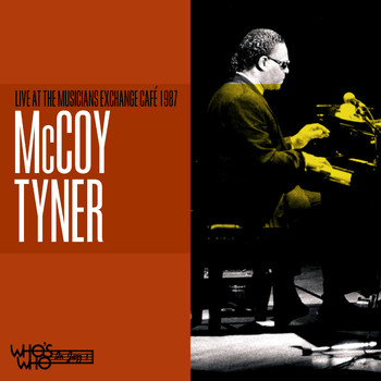 McCoy Tyner - Live at the Musicians Exchange Café 1987