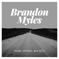 Brandon Myles - Piano Covers: 00s Hits