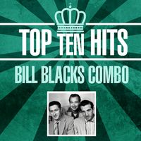 Bill Blacks Combo - Top 10 Hits