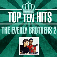 The Everly Brothers - Top 10 Hits 2
