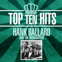 Hank Ballard & The Midnighters - Top 10 Hits