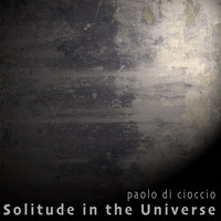 Paolo Di Cioccio - Solitude in the Universe
