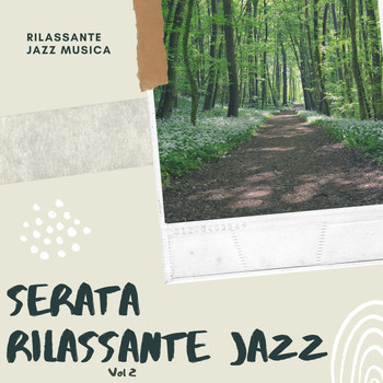Rilassante Jazz Musica - Serata Rilassante Jazz, Vol 2