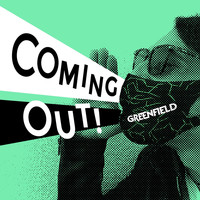 Greenfield - Coming Out