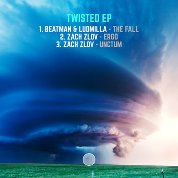 Beatman & Ludmill, Zach Zlov - Twisted EP