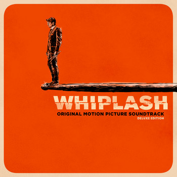 Justin Hurwitz - Whiplash (Original Motion Picture Soundtrack) [Deluxe Edition]