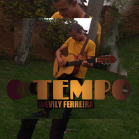 Wevily Ferreira - O Tempo