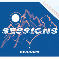 Georges - SESSIONS