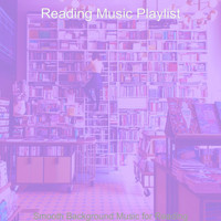 Reading Music Playlist - Smooth Background Music for Reading