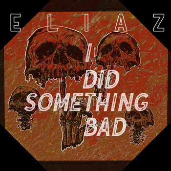 Eliaz - I Did Something Bad (Explicit)
