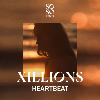 Xillions and SOSO - Heartbeat