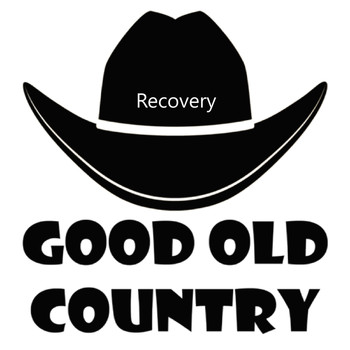 Good Old Country - Recovery