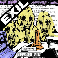 EXIL - History of Cleanliness / Idiot Face (Explicit)