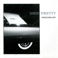 Died Pretty - Sweetheart