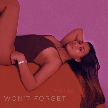 Thalia - Won't Forget (Explicit)