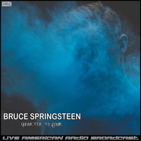 Bruce Springsteen - Quarter To Four (Live)