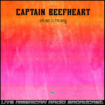 Captain Beefheart - Head Strong (Live)