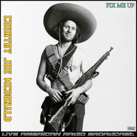 Country Joe McDonald - Fix Me Up (Live)