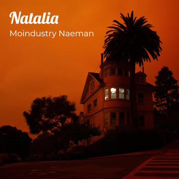 Moindustry Naeman - Natalia (Explicit)