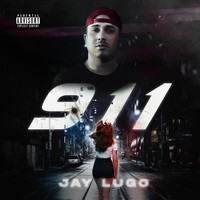 Jay Lugo - 911 (Explicit)