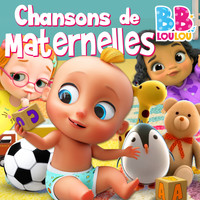 BB LouLou - Chansons de Maternelles