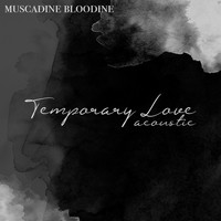 Muscadine Bloodline - Temporary Love Acoustic