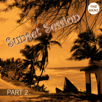 TNZKRNZ - Sunset Session, Pt. 2