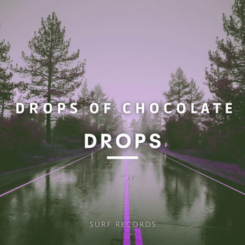 Drops Of Chocolate - Drops