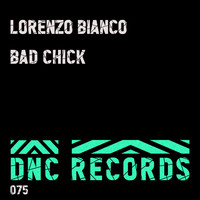 Lorenzo Bianco - Bad Chick