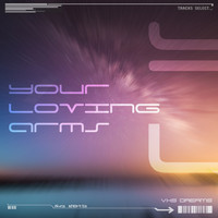 VHS Dreams - Your Loving Arms